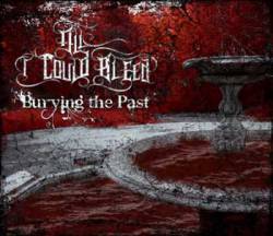 All I Could Bleed : Burying the Past